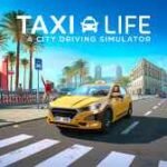 Taxi Life A City Driving Simulator v1.16.29934 Free Download