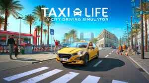Taxi Life A City Driving Simulator v1.16.29934 Free Download