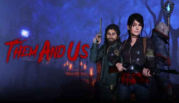 Them and Us v1.1.1 Full Version Free Download